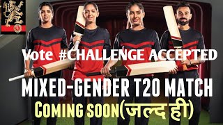 MIXED-GENDER T20 MATCH ll Royal challenge sports drink ll First time ever ll
