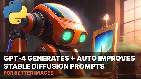 GPT 4 auto generates Stable Diffusion prompts and auto improves them from user feedback