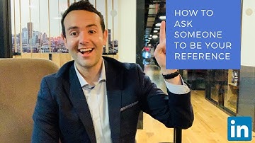 How to Ask Someone To Be your Reference