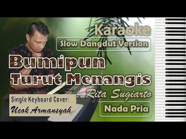 Bumipun Turut Menangis | Karaoke Nada Pria | Rita Sugiarto | Slow Dangdut Version | SiKeCe | Lirik class=