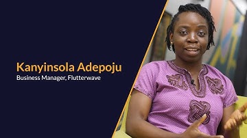 Inside Flutterwave: Staff Stories with Kanyinsola Adepoju | Business Manager