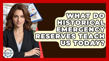 What Do Historical Emergency Reserves Teach Us Today? - Get Retirement Help