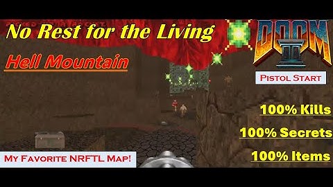 No Rest For The Living (100%) Walkthrough (MAP04: Hell Mountain) UV-Max