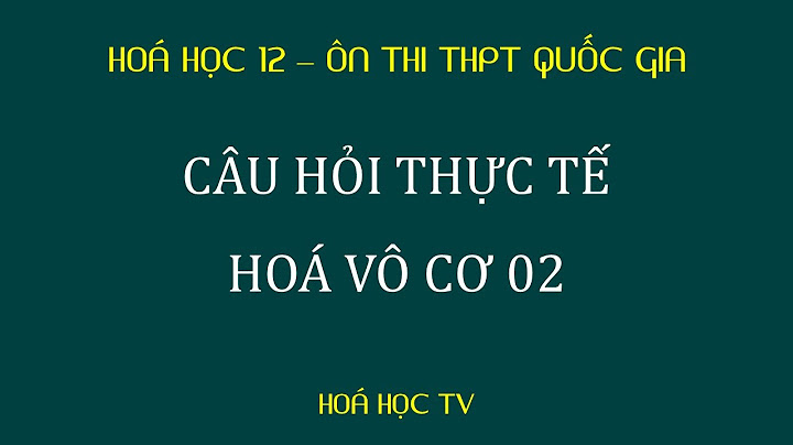 Câu hỏi 8 điểm hóa học vô cơ