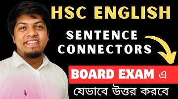 যেভাবে উত্তর করলে Sentence Connectors এ ৭/৭ পাওয়া যাবে Board Exam এ