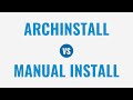 Archinstall vs установка Archlinux в ручном режиме.