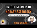 Untold Secrets of Horary Astrology Shri Vijay Chawla