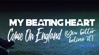 My Beating Heart - Come On England (You Better Believe It) - Unofficial World Cup 2022 Song @OneMediaMusic