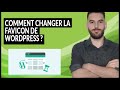 Comment changer la favicon de wordpress  tuto 2024