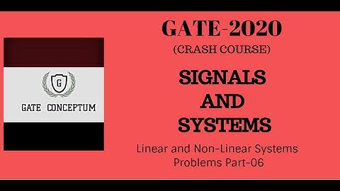 Signals and Systems | Linear and Non-Linear Systems | Problems Part-06 |GATE-2020