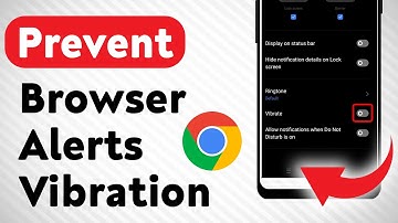 How To Prevent Browser Notifications Vibration On Google Chrome (Updated)