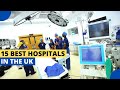 Top 15 Hospitals in the UK