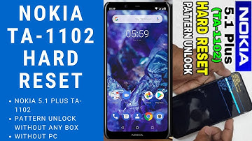 How to hard reset Nokia 5.1 plus Ta-1102 and remove pattern lock GSM Blog 2077||2020