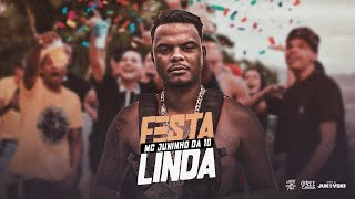 MC Juninho da 10 - Festa Linda (Prod. DJ Leozinho da Roça)