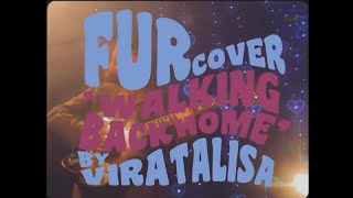 Walking Back Home - FUR (cover) (Lyrics) (Subtítulos en Español)