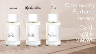 Perfume Review | Commodity Personal Scents (Gold-, Milk-, Velvet-) + comps & my Commodity collection