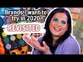 20 Brands I want to try in 2020 - REVISITED, Did I really try them all?? | Karen Harris Makeup