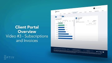 Optiv Client Portal Overview: Video #3 - Subscriptions and Invoices