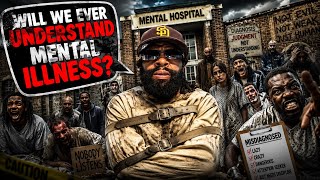 Will We Ever Understand Mental Illness? 