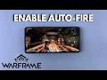 How To Enable Auto Fire In Warframe Mobile