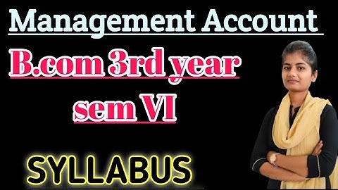 B.com 3rd year sem 6th management Accounting Syllabus #exam #commerce