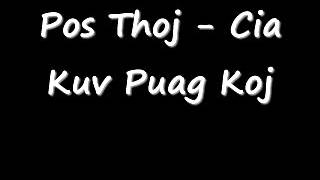 Video thumbnail of "Pos Thoj - Cia Kuv Puag Koj"