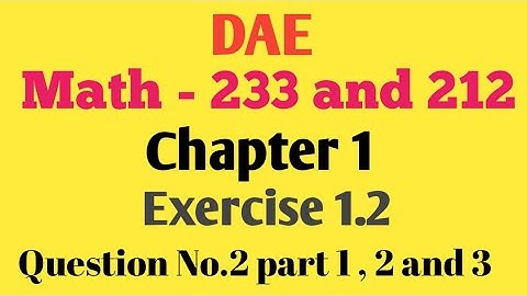 DAE Math 233 Chapter 1 Exercise 1.2 Question 2 Part 1 To 3