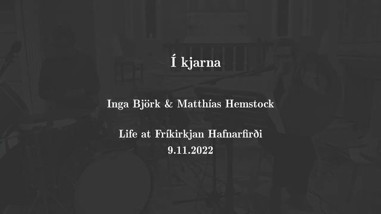Í kjarna - Inga Björk & Matthías Hemstock