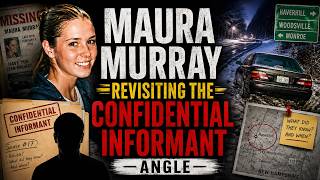 MAURA MURRAY - REVISITING THE CONFIDENTIAL INFORMANT ANGLE #mauramurray #truecrimecommunity