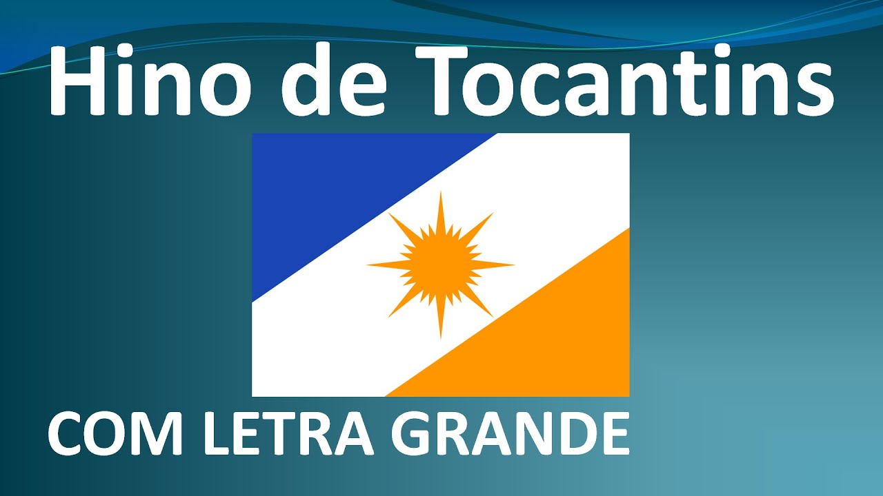 Hino de Tocantins - Com Letra Grande