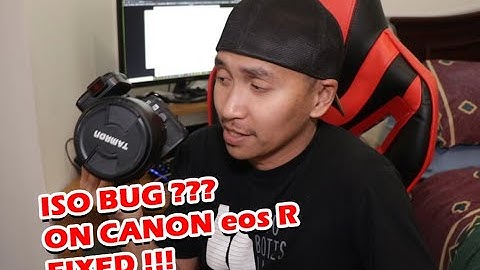 ISO bug on Canon EOS R. Fixed!!!