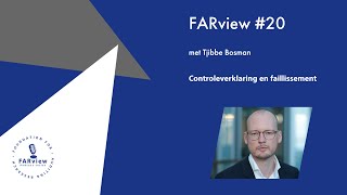 FARview #20: Tjibbe Bosman over controleverklaring en faillissement