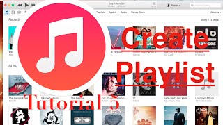 Create a Playlist in iTunes 12 | Tutorial 5