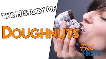 FoodFirsts: The History of Doughnuts