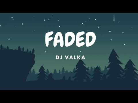 #faded -Dj Valka