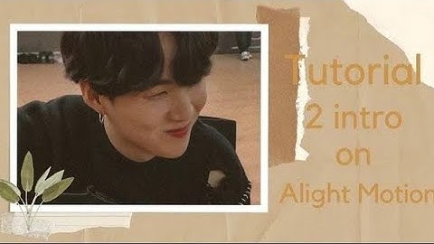 [Alight Motion#2] Tut 2 intro trên Alight Motion | Niie Team Tutorial