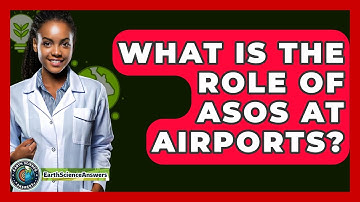 What Is The Role Of ASOS At Airports? - Earth Science Answers