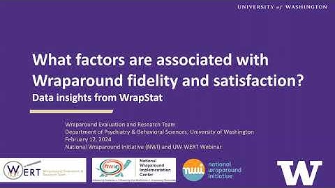 NWI Webinar 53: Factors Associated With Wraparound Satisfaction: Data Insights from WrapStat