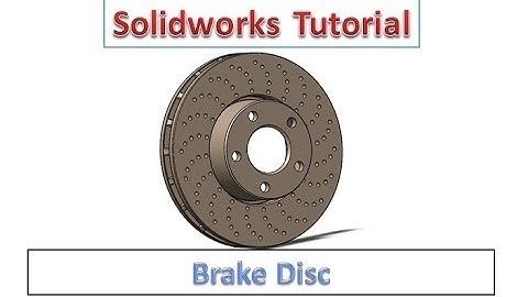 Solidworks Tutorial - Brake Disc in Solidworks