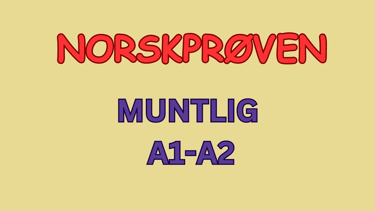 Norskprøven A1/A2  Muntlig Del | Eksempler, Spørsmål og Svar