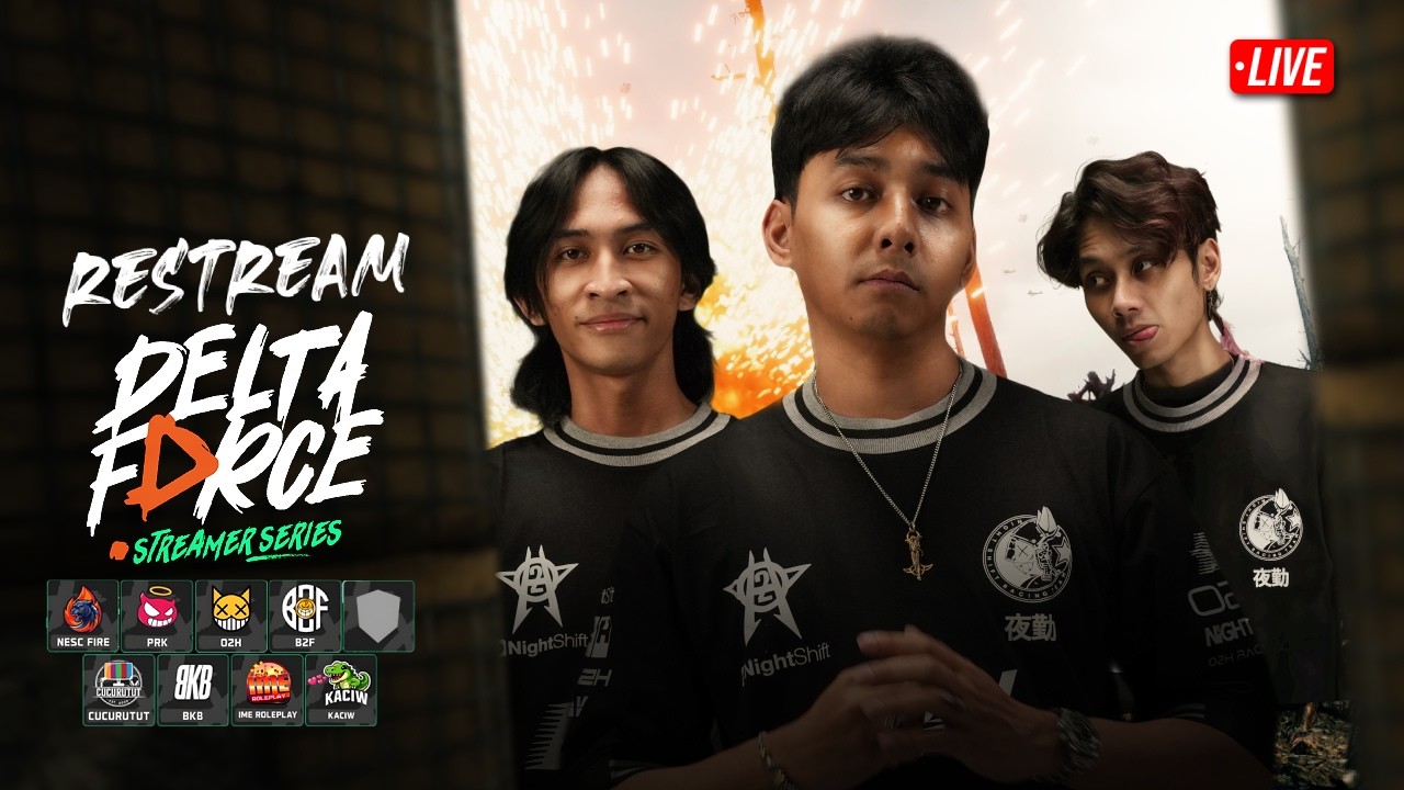LANGSUNG SAJA FINAL DELTA FORCE STREAMER SERIES  !!