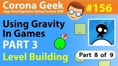Part 8 - Using Gravity In Games Series Part 3 - Level Building