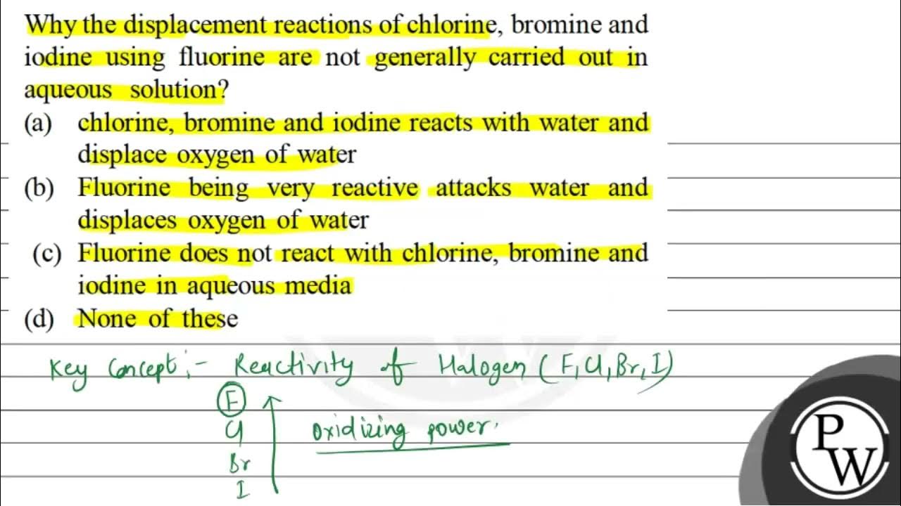 Why the displacement reactions of chlorine, bromine and iodine usin... YouTube
