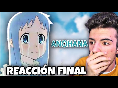 REACCIÓN FINAL ANOHANA 😢