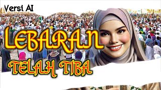 Lagu Lebaran Telah Tiba Vesi AI