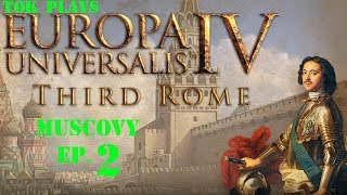 Tok plays EU4: Third Rome - Muscovy ep. 2 - Tver & Ryazan