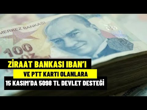 Ziraat IBAN ve PTT kartı olanlara 5098 TL devlet desteği 15 Kasım’da yatacak