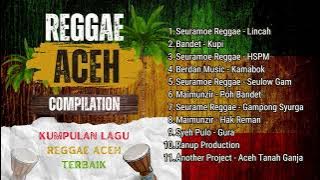Kumpulan Lagu Reggae Aceh | Kompilasi Reggae aceh
