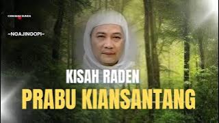 KISAH PRABU KIANSANTANG || ABUYA UCI TURTUSI