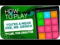 Tyler, The Creator - You're A Mean One, Mr. Grinch | SUPER PADS KIT MEAN